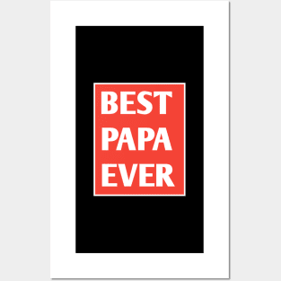 Best Papa Ever Posters and Art